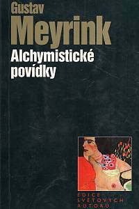 4681. Meyrink, Gustav [= Meyer, Gustav] – Alchymistické povídky 