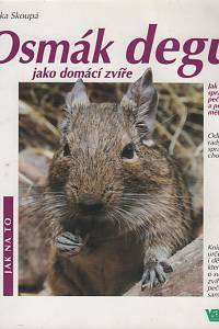 121907. Skoupá, Lenka – Osmák degu jako domácí zvíře, Porozumění a správná péče