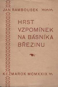 27589. Rambousek, Jan – Hrst vzpomínek na básníka Březinu