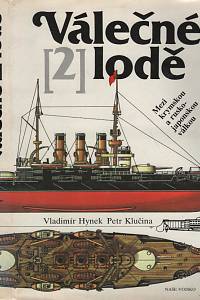 14565. Hynek, Vladimír / Klučina, Petr – Válečné lodě 2 - Mezi krymskou a rusko-japonskou válkou