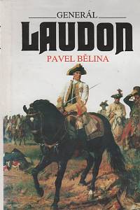 15133. Bělina, Pavel – Generál Laudon : život ve službách Marie Terezie a Josefa II.