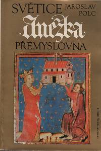 13391. Polc, Jaroslav – Světice Anežka Přemyslovna