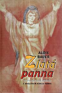 20108. Bauer, Alois – Zlatá panna - tři pohádkové příběhy