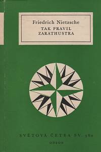 14932. Nietzsche, Friedrich – Tak pravil Zarathustra, Kniha pro všechny a pro nikoho (380) 