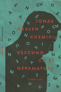 110087. Khemiri, Jonas Hassen – Všechno, co si nepamatuju (podpis)