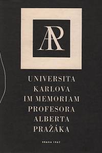 118495. Universita Karlova in memoriam profesora Alberta Pražáka