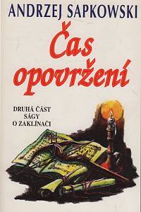 122413. Sapkowski, Andrzej – Čas opovržení, Druhá část ságy o Zaklínači, Geraltovi a Ciri 