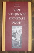 18272. Hrubešová, Eva / Hrubeš, Josef – Věže v dějinách stověžaté Prahy