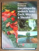 8867. Štefáček, Stanislav – Encyklopedie vodních toků Čech, Moravy a Slezska