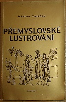 43823. Tatíček, Václav – Přemyslovské lustrování