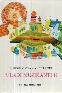 122733. Neoralová, Jaroslava / Beránek, Vratislav – Mladí muzikanti II 