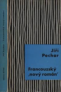 65186. Pechar, Jiří – Francouzský nový román