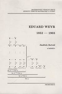 35559. Bečvář, Jindřich / Daneš, J. / Fuka, J. / Nádeník, Z. / Zajíček, L. – Eduard Weyr (1852-1903)