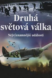 60757. Dowswell, Paul – Druhá světová válka - Nejvýznamnější události