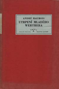 113866. Maurois, André – Utrpení mladého Werthera