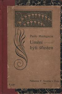 46715. Mantegazza, Paolo – Umění býti šťasten