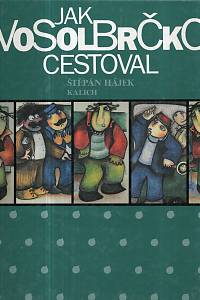 92242. Hájek, Štěpán – Jak Vosolbrčko cestoval