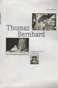 10374. Hoell, Joachim – Thomas Bernhard - Portrét spisovatele a dramatika