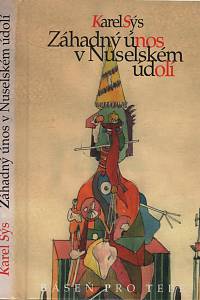 118953. Sýs, Karel – Záhadný únos v Nuselském údolí