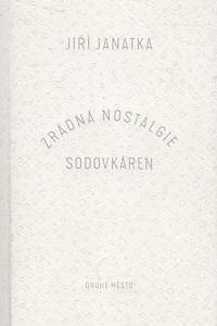 118973. Janatka, Jiří – Zrádná nostalgie sodovkáren