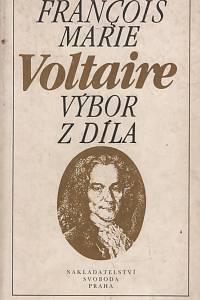 123037. Voltaire [= Arouet, François Marie] – Výbor z díla