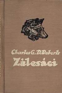 1337. Roberts, Charles George Douglas – Zálesáci