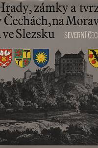 14347. Hrady, zámky a tvrze v Čechách, na Moravě a ve Slezsku. III, Severní Čechy