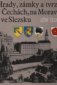 4507. Hrady, zámky a tvrze v Čechách, na Moravě a ve Slezsku. V, Jižní Čechy