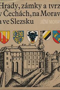 4508. Hrady, zámky a tvrze v Čechách, na Moravě a ve Slezsku. I, Jižní Morava