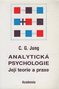 118146. Jung, Carl Gustav – Analytická psychologie, Její teorie a praxe, Tavistocké přednášky 