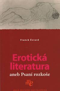 119337. Évrard, Franck – Erotická literatura aneb Psaní rozkoše