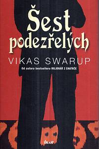 123459. Swarup, Vikas – Šest podezřelých