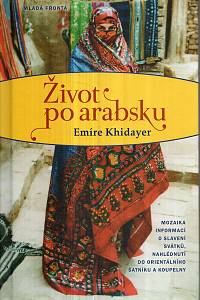 70157. Khidayer, Emíre – Život po arabsku, Mozaika informací o slavení svátků, nahlédnutí do orientálního šatníku a koupelny