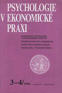 119442. Psychologie v ekonomické praxi, Ročník XXIX, číslo 3-4 (1994)