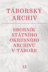 119531. Táborský archiv, Sborník Státního okresního archivu v Táboře 13 (2007)