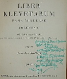 Rudloff, Jaroslav – Liber klevetarum pana Mikuláše, Volumen I. Obrazy starohorské, podle pamětí pana Mikuláše Dačického z Heslova (podpis)