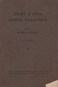 25616. Josek, Otakar – Život a dílo Josefa Kalouska