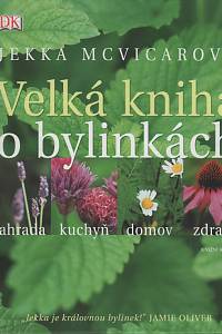 119710. McVicarová, Jekka – Velká kniha o bylinkách