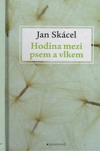 124019. Skácel, Jan – Hodina mezi psem a vlkem