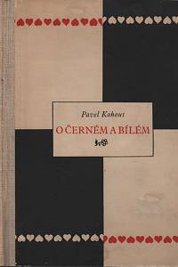 124094. Kohout, Pavel – O černém a bílém