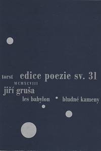 124325. Gruša, Jiří – Les Babylon ; Bludné kameny