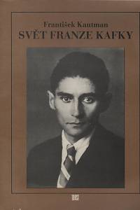 6276. Kautman, František – Svět Franze Kafky