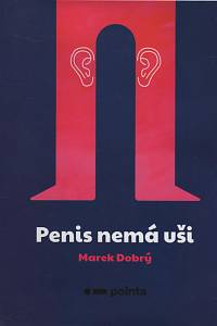 67744. Dobrý, Marek – Penis nemá uši