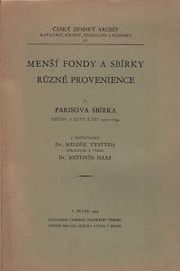 124438. Haas, Antonín – Menší fondy a sbírky různé provenience. I., Parisova sbírka, Listiny a listy z let 1372-1794