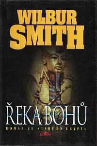 124794. Smith, Wilbur – Řeka bohů, Román ze starého Egypta