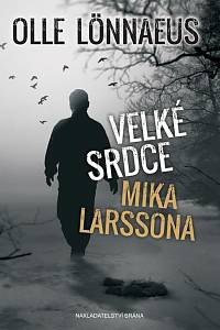 124843. Lönnaeus, Olle – Velké srdce Mika Larssona