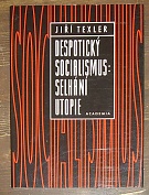 9265. Texler, Jiří – Despotický socialismus  : selhání utopie