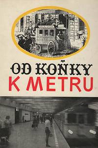 14389. Pošusta, Stanislav / Lukáčová, Eva / Háber, Ján / Prošek, František – Od koňky k metru