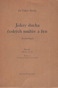 125730. Novák, Viktor – Jiskry ducha českých mužův a žen, Anthologie II. - Doba nová, část 1. - Údobí národního obrození