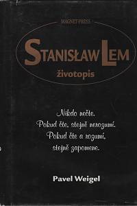 78573. Weigel, Pavel – Stanisław Lem - životopis (Stanislaw Lem)